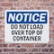 Signmission Do Not Load Over Top Of Container, 10 in W x Rectangle, Plastic OS-2PACK-NS-P-710-L-15463 - alternate 4